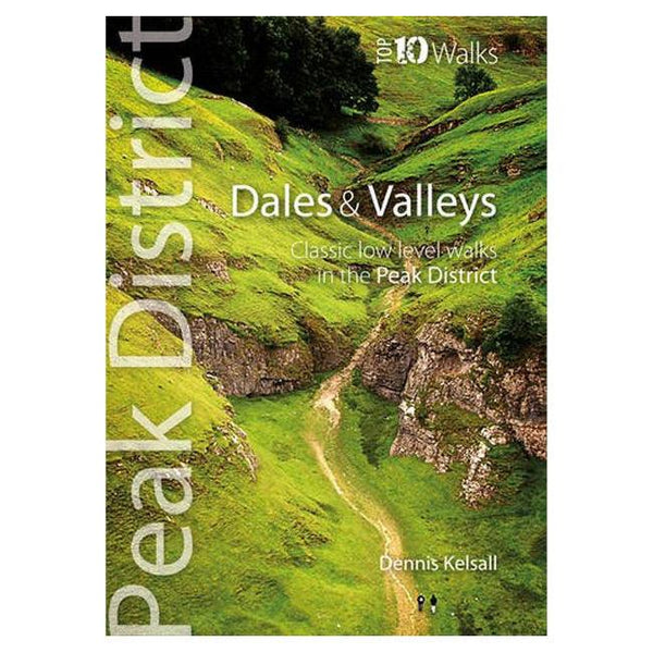 Dales & Valleys: Classic Low-level Walks in the Peak District
