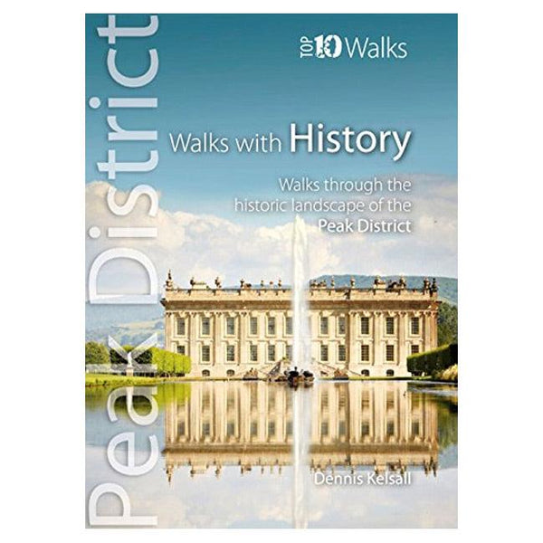 Top 10 Peak District Walks: Walks With History